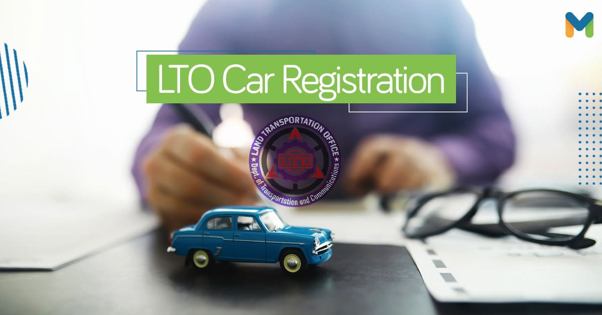 LTO Car Registration and Renewal What You Need to Know
