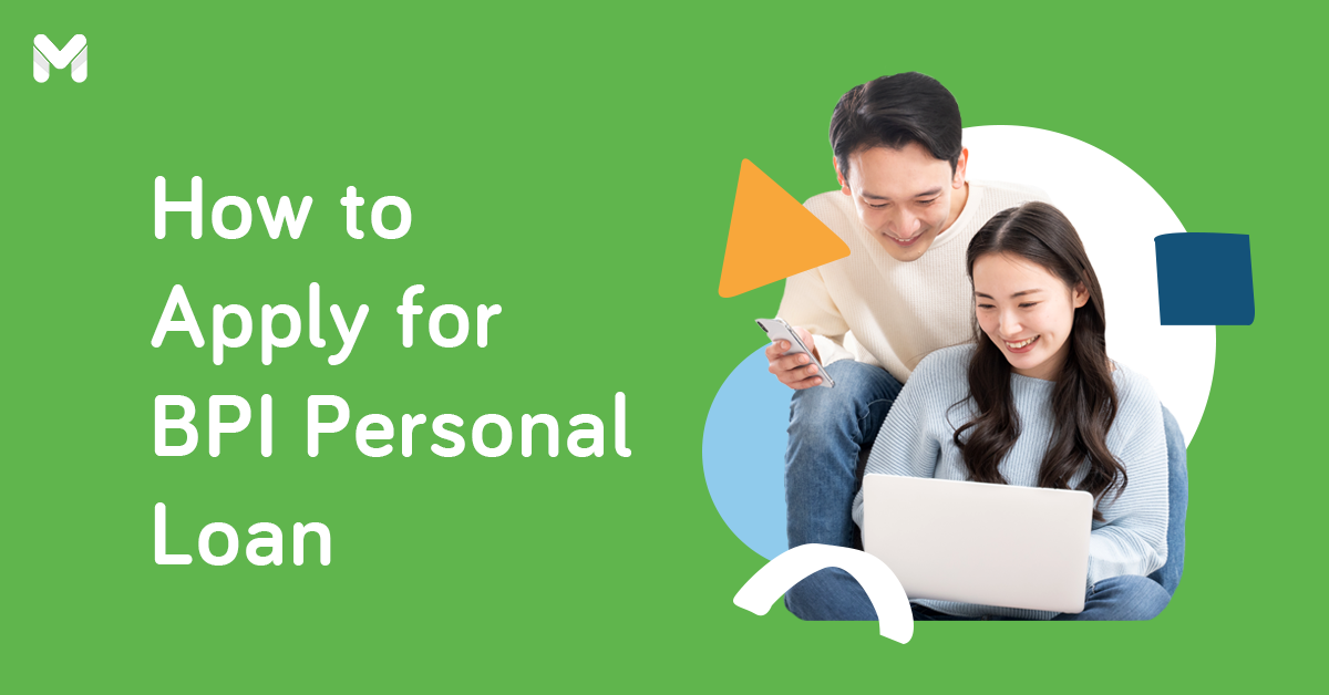 BPI Personal Loan Application: What to Prepare, How to Apply