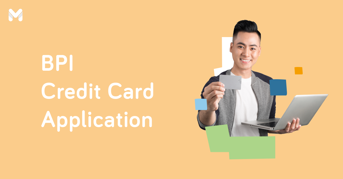 BPI Credit Card Application: Requirements, Process, and More