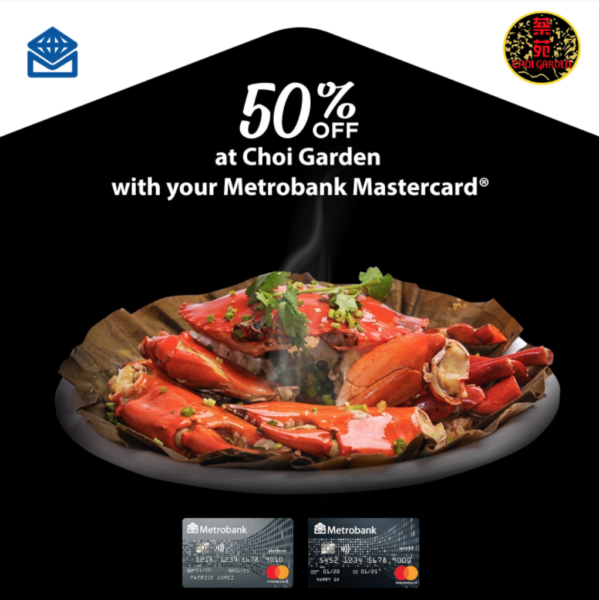 metrobank credit card promos - 50% discount at Choi Garden