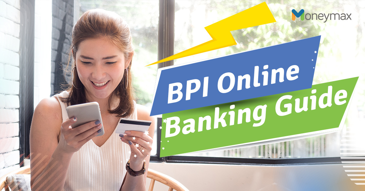 BPI Online Banking Guide: How to Register, Send Money, Pay Bills, and More