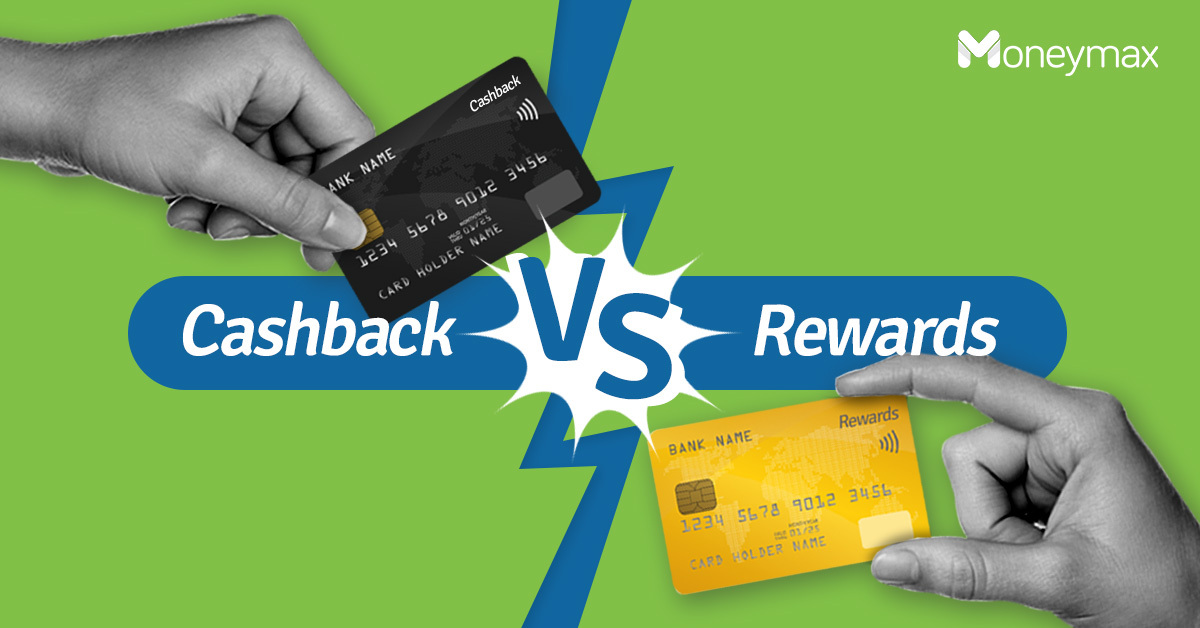 Cashback vs Rewards Credit Cards | Moneymax