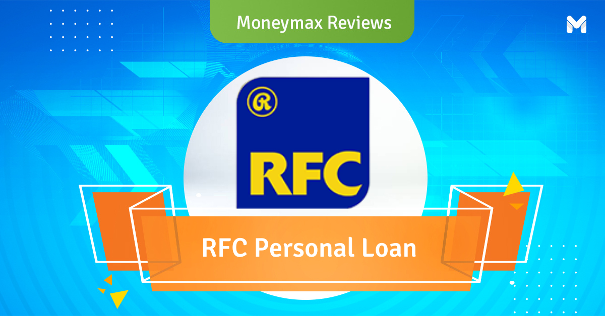 Moneymax Reviews: Should You Get an RFC Personal Loan?