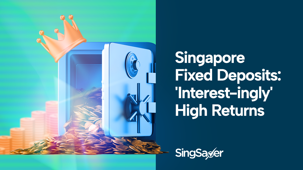 14 Best Fixed Deposit Rates in Singapore to Lock in Your Savings (2024)
