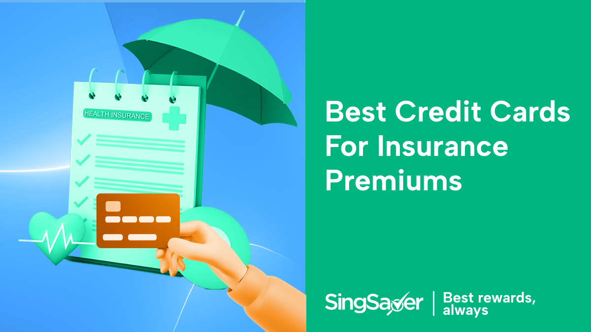 best credit cards for insurance payments in singapore