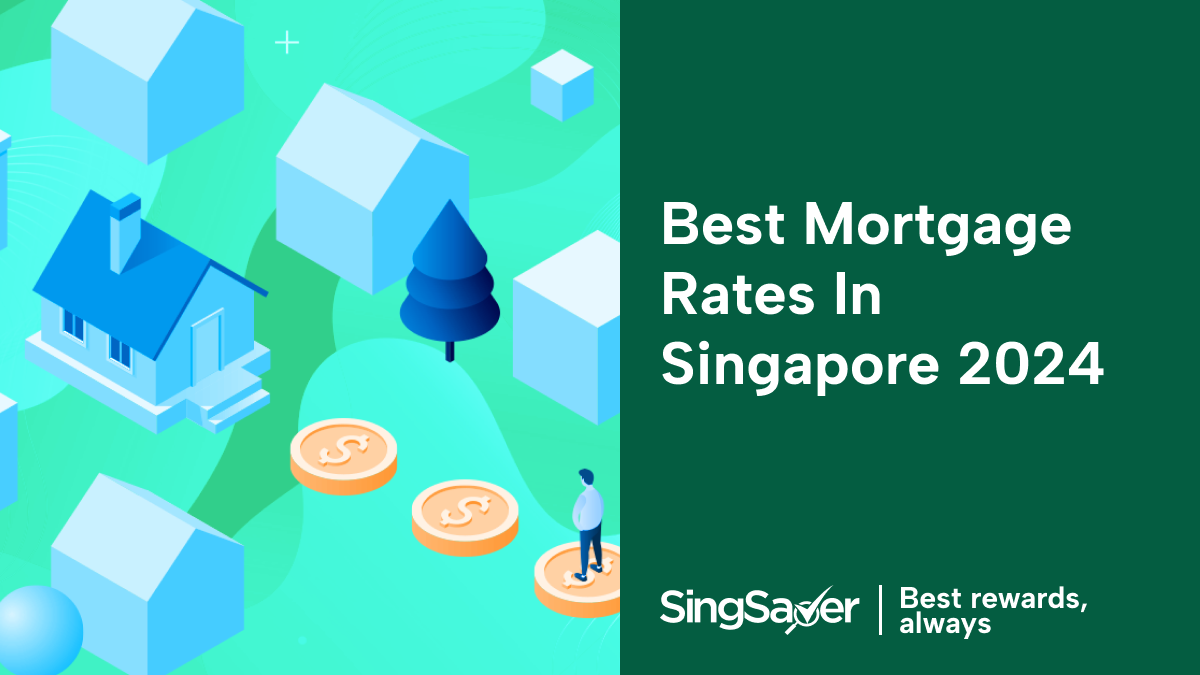 Home Loans In Singapore (2024): Best Mortgage Rates To Consider