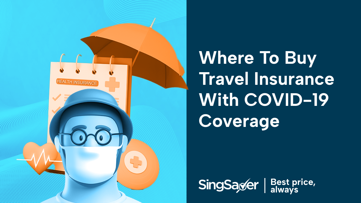 Where to Buy Travel Insurance (with COVID-19 Coverage) 2024: Insurers, Credit Card Rewards, or Airlines